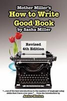 Mother Miller's How to Write Good Book Revised 4th Edition