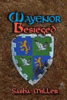 Wayenor Besieged