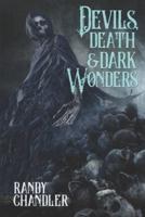 Devils, Death & Dark Wonders