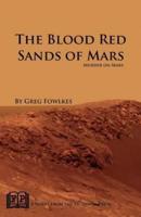 The Blood Red Sands of Mars
