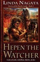 Hepen the Watcher: Stories of the Puzzle Lands--Book 2