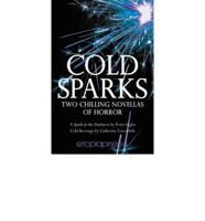 Cold Sparks: Two Chilling Novellas of Horror