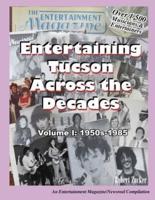 Entertaining Tucson Across the Decades