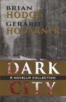 Dark City: A Novella Collection