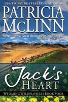 Jack's Heart: (Wyoming Wildflowers, Book 5)