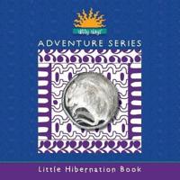 Ditty Days Adventure Series: Little Hibernation Book