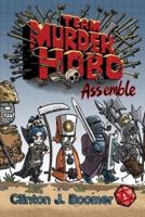 Team Murderhobo: Assemble