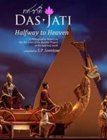 DasJati: Halfway to Heaven: A Photographic Report on the Ten Lives of the Buddha Project