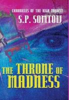 Chronicles of the High Inquest: The Throne of Madness
