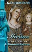Miram: Memoirs of a Goddess: Annunciation