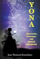 YONA: Discoveries, Doorways, and Musical Superpower