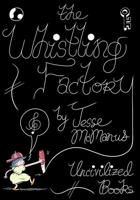 The Whistling Factory