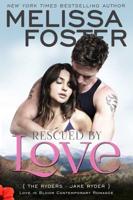 Rescued by Love (Love in Bloom: The Ryders)