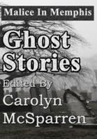 Malice in Memphis: Ghost Stories