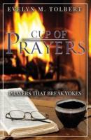 Cup Of Prayers: PRAYERS THAT BREAK YOKES