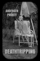 Deathtripping: Collected Horror Stories