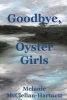 Goodbye, Oyster Girls