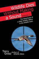 Wildlife Dies Without Making a Sound, Vol. 1