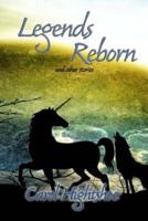 Legends Reborn: and other stories