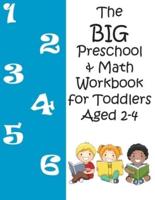 The BIG Preschool & Math Workbook for Toddlers Aged 2-4