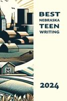 Best Nebraska Teen Writing 2024