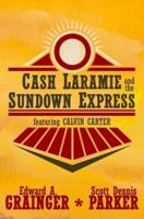 Cash Laramie and the Sundown Express