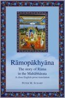 Rāmopākhyāna - The Story of Rāma in the Mahābhārata