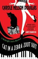Cat in a Zebra Zoot Suit: A Midnight Louie Mystery