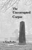 The Uncorrupted Corpse