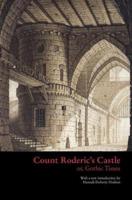Count Roderic's Castle: or, Gothic Times