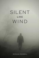 Silent Like Wind
