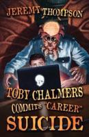 Toby Chalmers Commits "Career" Suicide