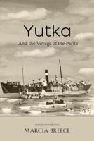YUTKA And the Voyage of the Parita