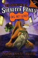The Adventures of Sherlock Bones. Case File #2 Dog Not Gone!