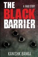 The Black Barrier