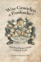 Was Grandpa a Freeloader?