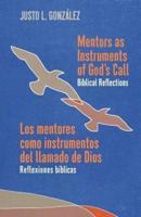 Mentors as Instruments of God's Call / Los Mentores Como Instrumentos Del Llamado De Dios