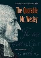 The Quotable Mr. Wesley: Updated Edition