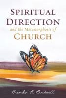 Spiritual Direction and the Metamorphosis of Church