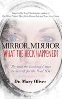 Mirror, Mirror, What the Heck Happened?