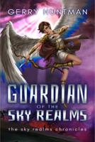 Guardian of the Sky Realms Volume 1