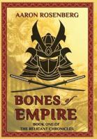 Bones of Empire: The Relicant Chronicles: Book 1