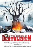 A Tree Lighting in Deathlehem