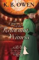 The Case of the Reluctant Witness: A Lady Detective for Hire Historical Mystery