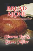 Bread Alone: Adventures in the Liaden Universe® Number 34