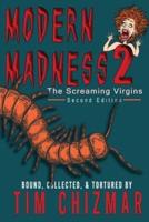 Modern Madness 2: The Screaming Virgins