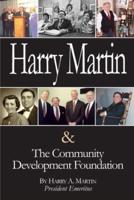 Harry Martin and the Community Development Foundation