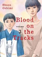 Blood on the Tracks. Volume 3