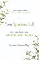 Your Spacious Self- Updated & Expanded 10th Anniversary Edition
