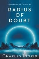 Radius of Doubt